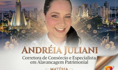 Andréia Juliani analisa o boom dos consórcios e a nova era da gestão patrimonial em Londrina