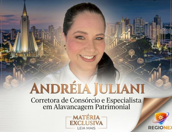 Andréia Juliani analisa o boom dos consórcios e a nova era da gestão patrimonial em Londrina