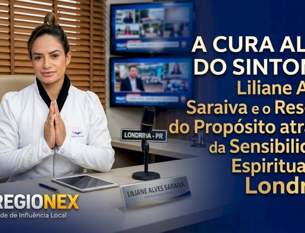 Liliane Alves Saraiva explica como técnicas milenares e espiritualidade tratam a causa da exaustão em Londrina