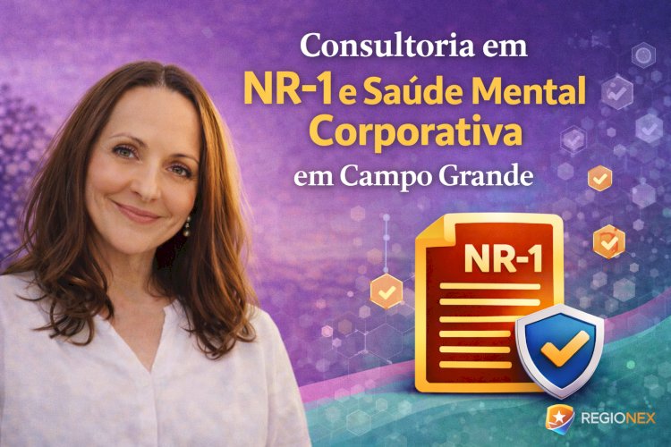 Gestão de Riscos Psicossociais e NR-1 em Campo Grande